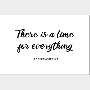 There is a time for everything Posters and Art